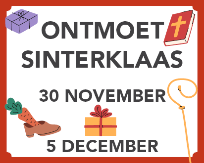 ONTMOET SINTERKLAAS 30 NOVEMBER & 5 DECEMBER 2024